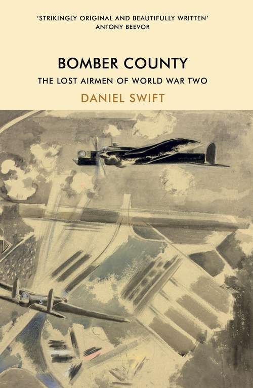 Book cover of Bomber County: The Lost Airmen Of World War Two