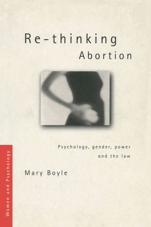 Book cover of Re-thinking Abortion: Psychology, Gender and the Law (Women and Psychology)