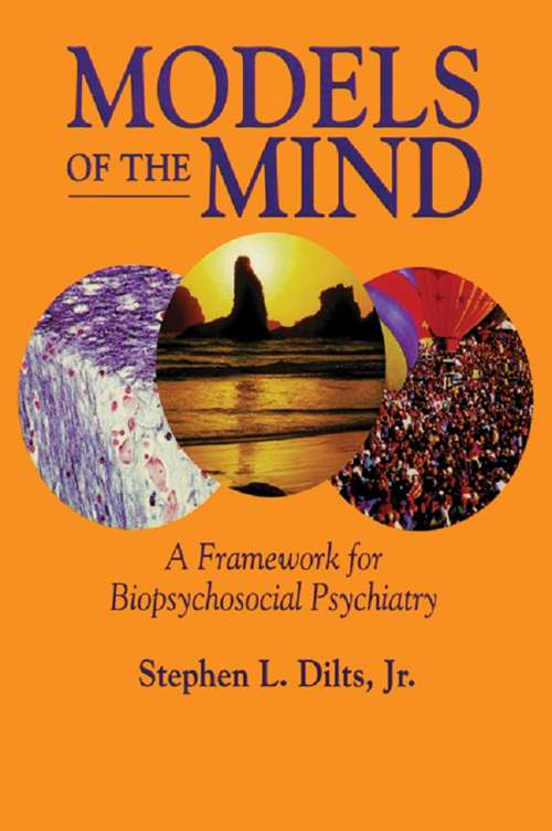 Book cover of Models of the Mind: A Framework for Biopsychosocial Psychiatry
