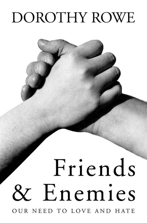 Book cover of Friends and Enemies: Our Need To Love And Hate (ePub edition)
