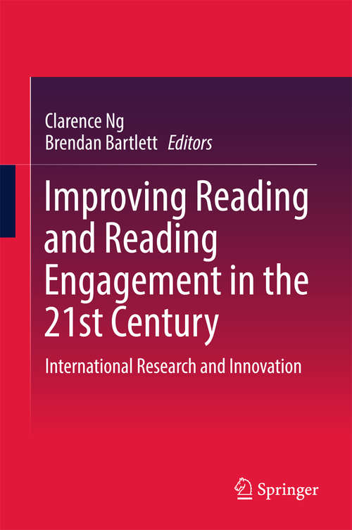 Book cover of Improving Reading and Reading Engagement in the 21st Century: International Research and Innovation