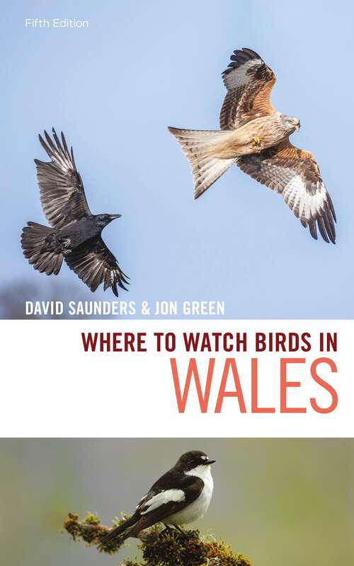 Book cover of Where to Watch Birds in Wales (Where to Watch Birds)