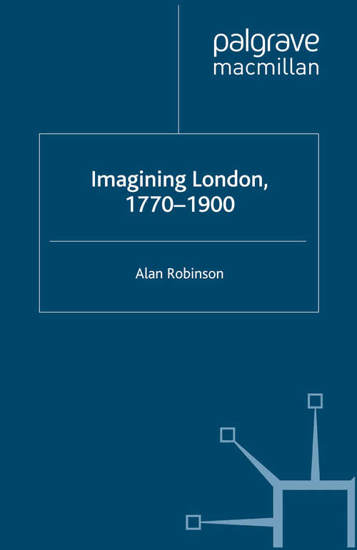 Book cover of Imagining London, 1770-1900 (2004)