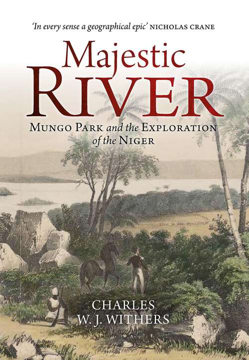 Book cover of Majestic River: Mungo Park and the Exploration of the Niger