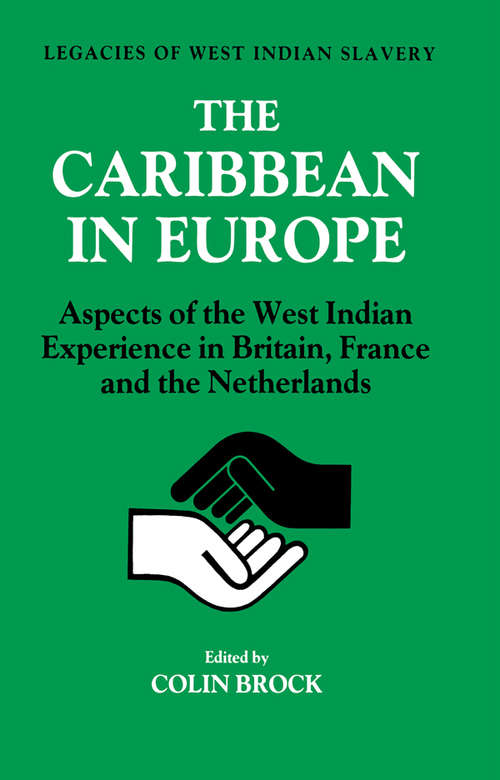 Book cover of The Caribbean in Europe: Aspects of the West Indies Experience in Britain, France and the Netherland