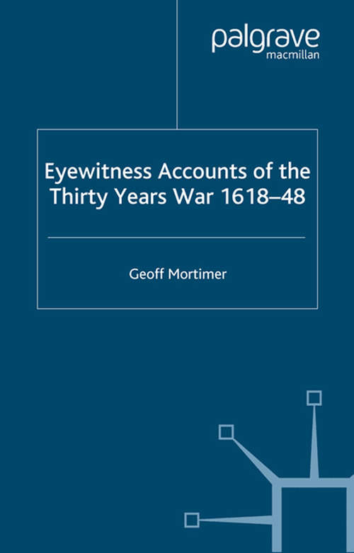 Book cover of Eyewitness Accounts of the Thirty Years War 1618-48 (2002)