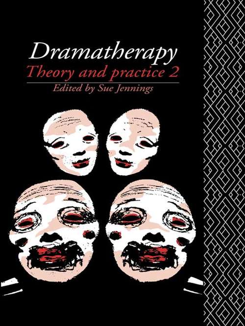 Book cover of Dramatherapy: Theory and Practice 2 (2)
