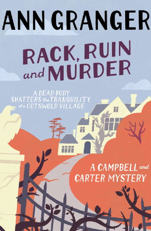 Book cover of Rack, Ruin and Murder: An English village whodunit of murder, secrets and lies (Campbell and Carter #2)