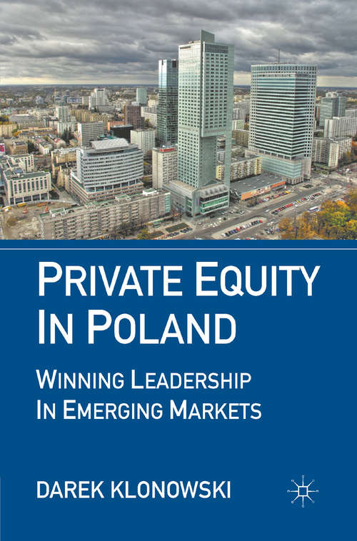 Book cover of Private Equity in Poland: Winning Leadership in Emerging Markets (2011)