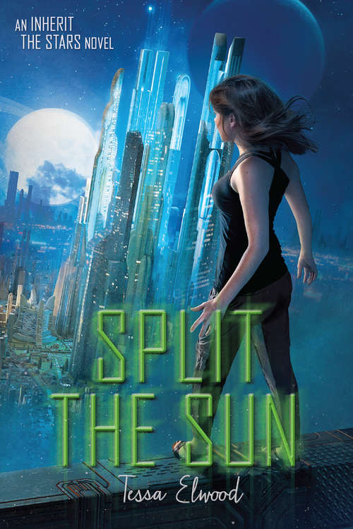 Book cover of Split the Sun: An Inherit The Stars Novel