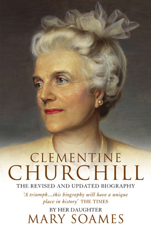 Book cover of Clementine Churchill: The Biography Of A Marriage