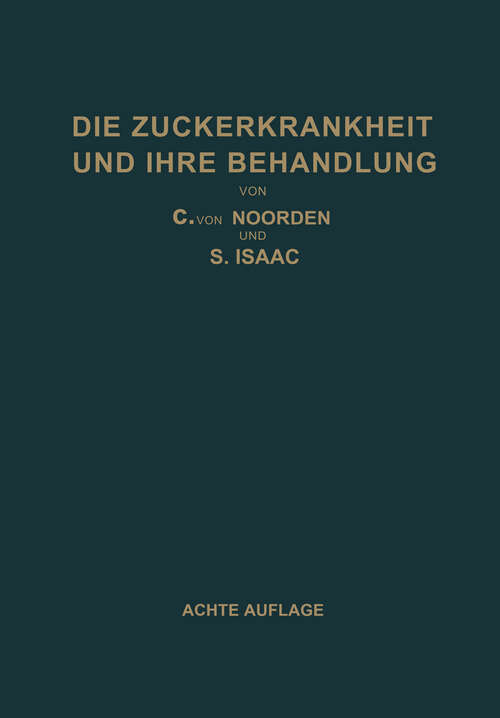 Book cover of Die Zuckerkrankheit und Ihre Behandlung (8. Aufl. 1927)