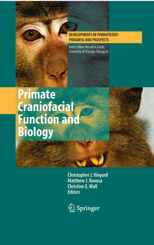 Book cover of Primate Craniofacial Function and Biology (2008) (Developments in Primatology: Progress and Prospects)