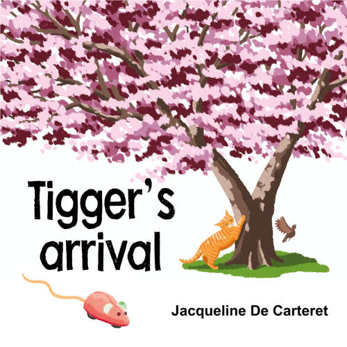 Book cover of Tigger's Arrival