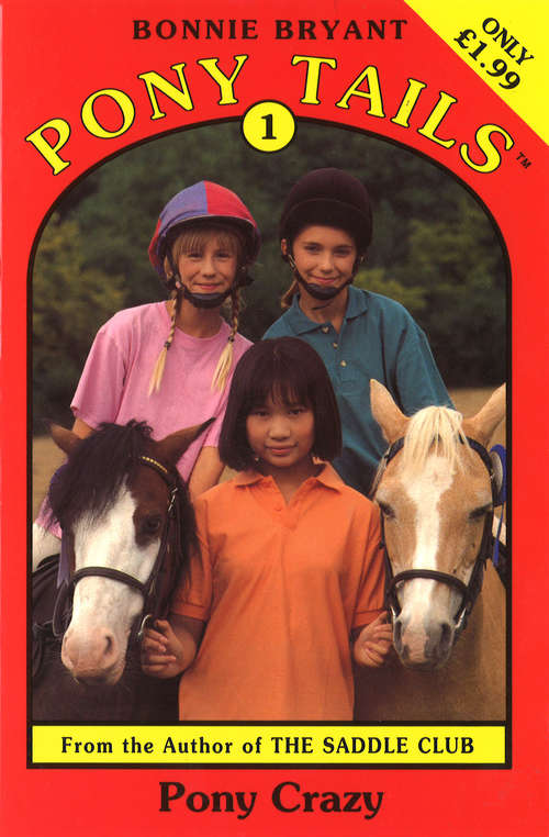 Book cover of Pony Tails 1: Pony Crazy / May's Riding Lesson / Corey's Missing Pony (Pony Tails Ser.: Bk. 1)