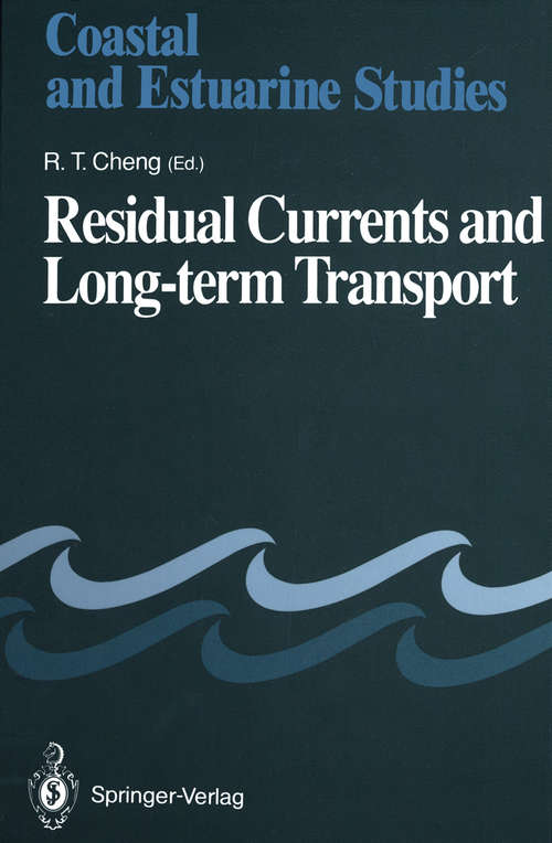 Book cover of Residual Currents and Long-term Transport (1990) (Coastal and Estuarine Studies #38)