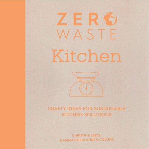 Book cover of Zero Waste: Crafty ideas for sustainable kitchen solutions (Zero Waste #2)