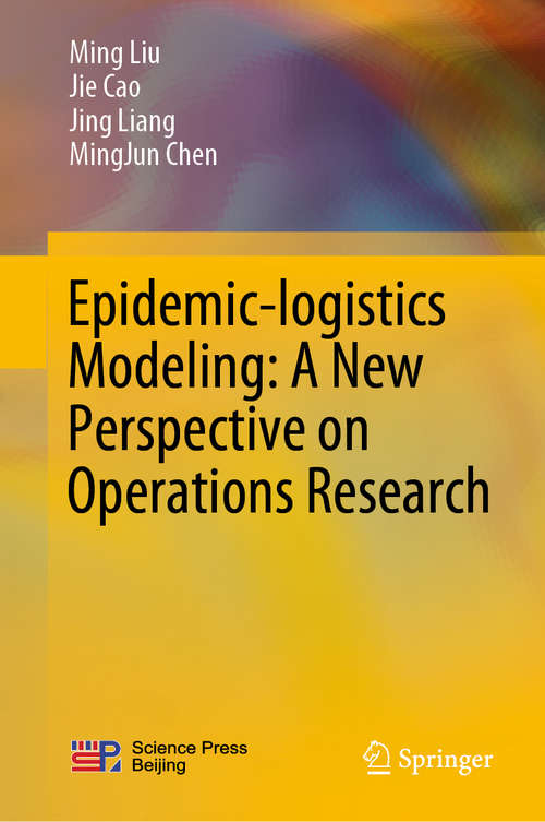 Book cover of Epidemic-logistics Modeling: A New Perspective on Operations Research (1st ed. 2020)