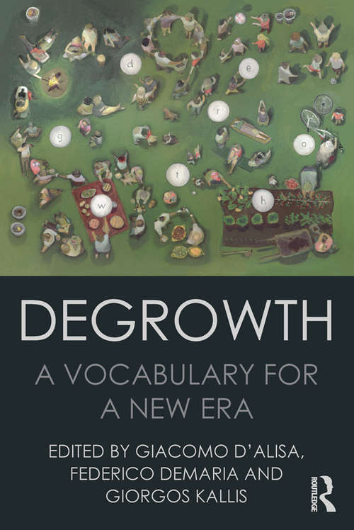 Book cover of Degrowth: A Vocabulary for a New Era (The\economy: Key Ideas Ser.)