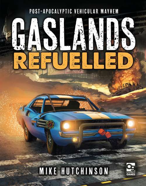 Book cover of Gaslands: Post-Apocalyptic Vehicular Mayhem (Gaslands)