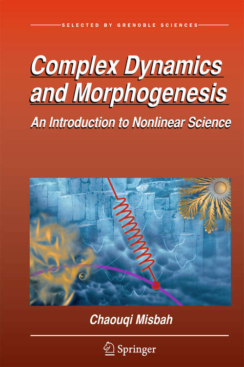 Book cover of Complex Dynamics and Morphogenesis: An Introduction to Nonlinear Science