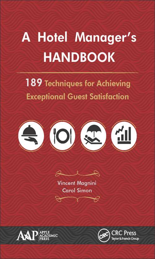 Book cover of A Hotel Manager's Handbook: 189 Techniques for Achieving Exceptional Guest Satisfaction