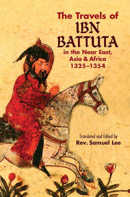Book cover of The Travels of Ibn Battuta: in the Near East, Asia and Africa, 1325-1354