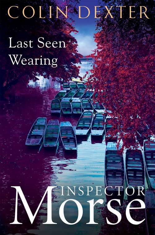 Book cover of Last Seen Wearing (Inspector Morse Mysteries #2)