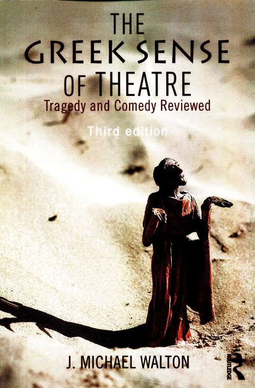 Book cover of The Greek Sense of Theatre: Tragedy and Comedy (PDF)