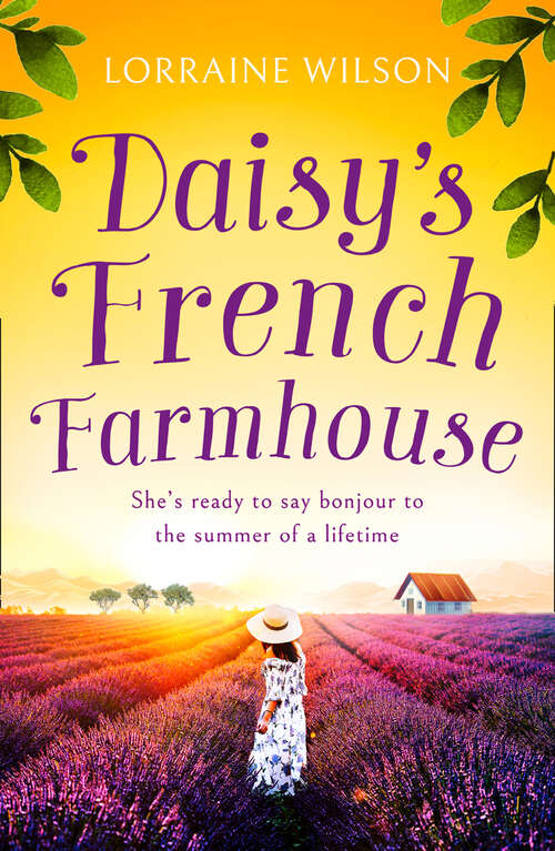 Book cover of Daisy’s French Farmhouse (A French Escape #4)
