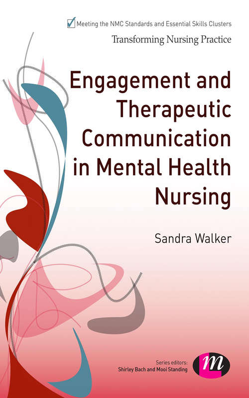 Book cover of Engagement and Therapeutic Communication in Mental Health Nursing (Transforming Nursing Practice Series)