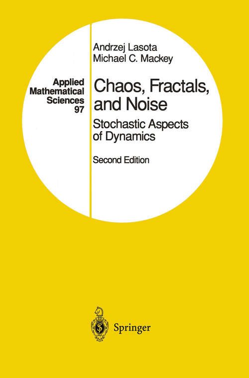 Book cover of Chaos, Fractals, and Noise: Stochastic Aspects of Dynamics (2nd ed. 1994) (Applied Mathematical Sciences #97)