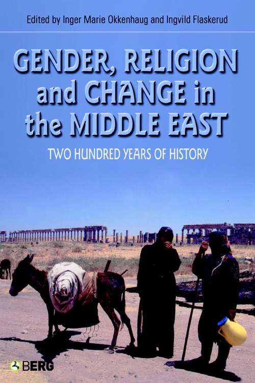 Book cover of Gender, Religion and Change in the Middle East: Two Hundred Years of History