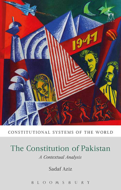 Book cover of The Constitution of Pakistan: A Contextual Analysis (Constitutional Systems of the World)