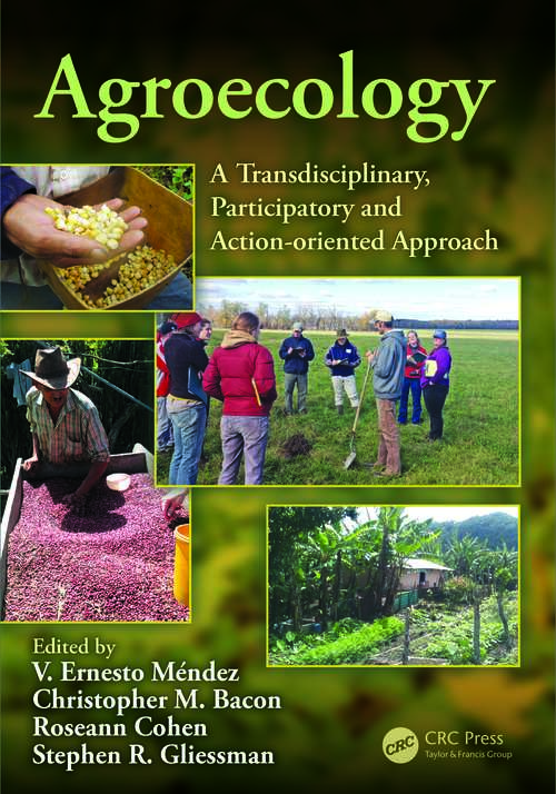 Book cover of Agroecology: A Transdisciplinary, Participatory and Action-oriented Approach (Advances In Agroecology Ser.)