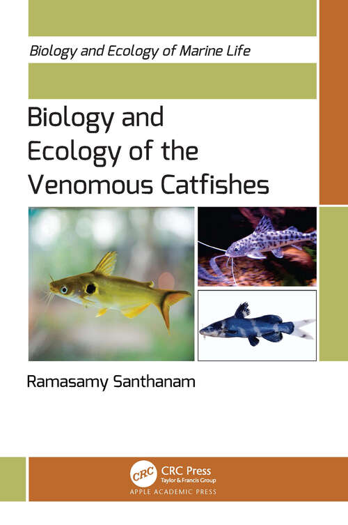 Book cover of Biology and Ecology of the Venomous Catfishes (Biology and Ecology of Marine Life)