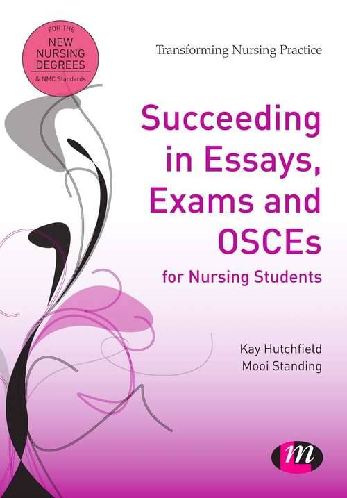 Book cover of Succeeding in Essays, Exams and OSCEs for Nursing Students (PDF)