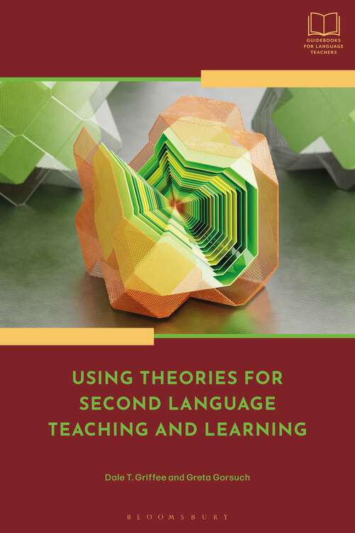 Book cover of Using Theories for Second Language Teaching and Learning (Bloomsbury Guidebooks for Language Teachers)