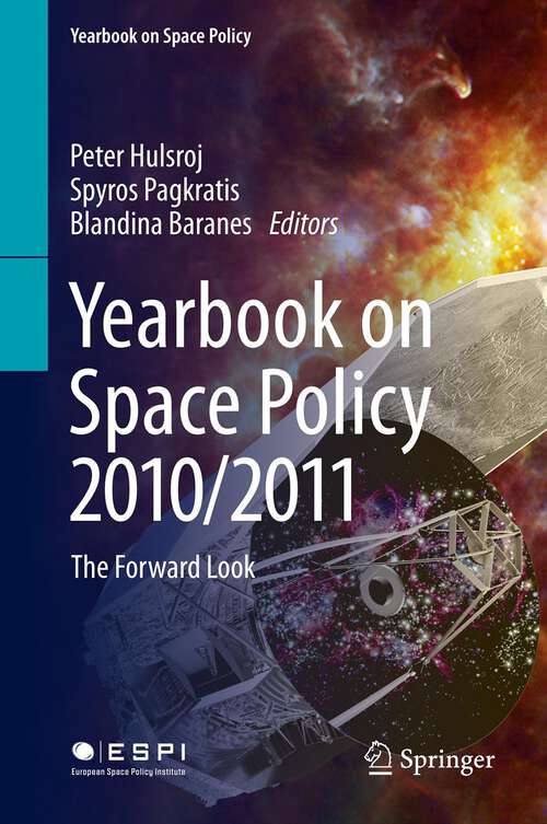 Book cover of Yearbook on Space Policy 2010/2011: The Forward Look (2013) (Yearbook on Space Policy)