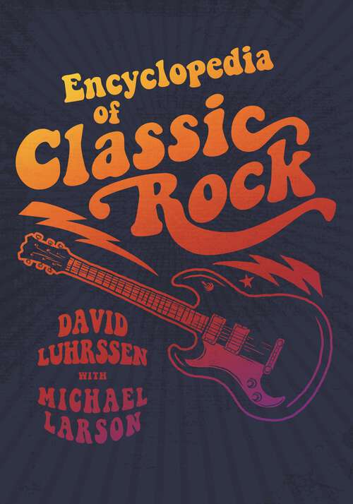 Book cover of Encyclopedia of Classic Rock