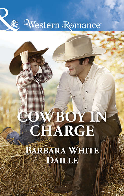 Book cover of Cowboy In Charge: A Texas Soldier's Family A Rancher To Love A Maverick's Heart Cowboy In Charge (ePub edition) (The Hitching Post Hotel #4)