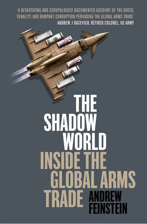 Book cover of The Shadow World: Inside The Global Arms Trade