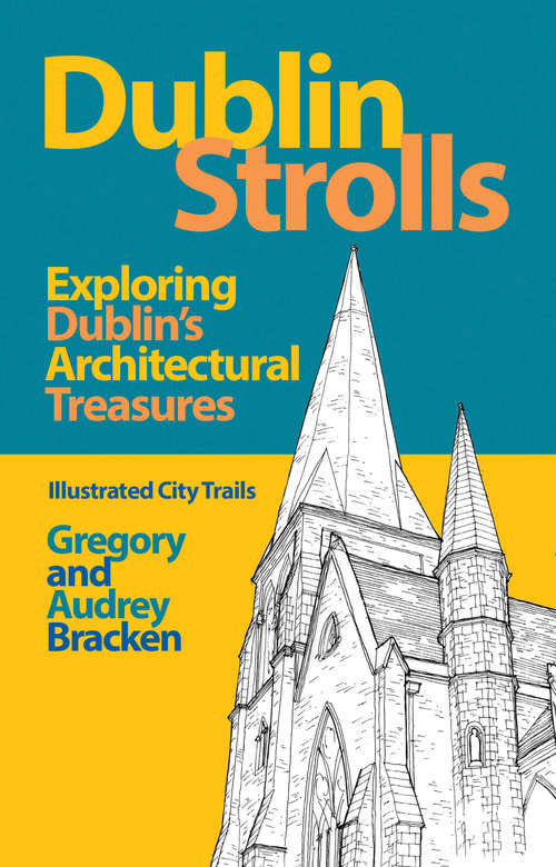 Book cover of Dublin Strolls: Exploring Dublin's Architectural Treasures