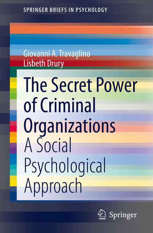 Book cover of The Secret Power of Criminal Organizations: A Social Psychological Approach (1st ed. 2020) (SpringerBriefs in Psychology)