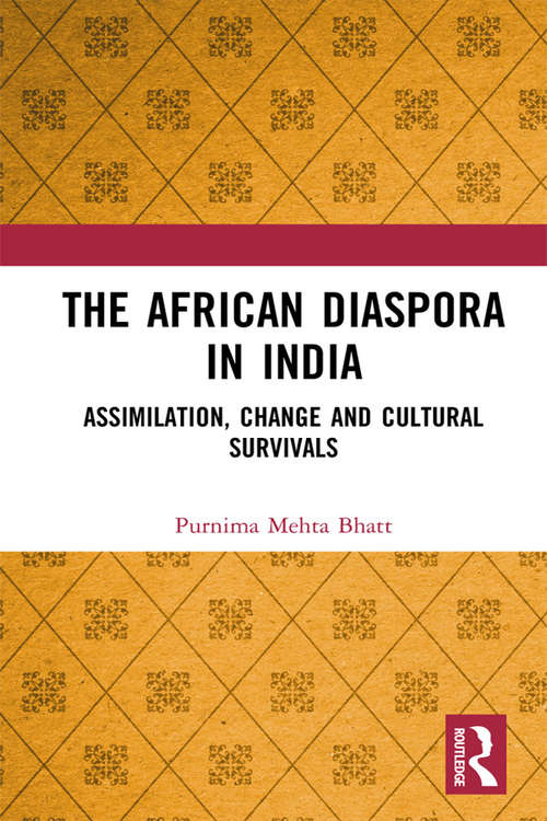 Book cover of The African Diaspora in India: Assimilation, Change and Cultural Survivals