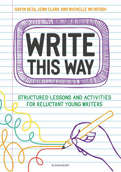 Book cover of Write This Way: Structured lessons and activities for reluctant young writers