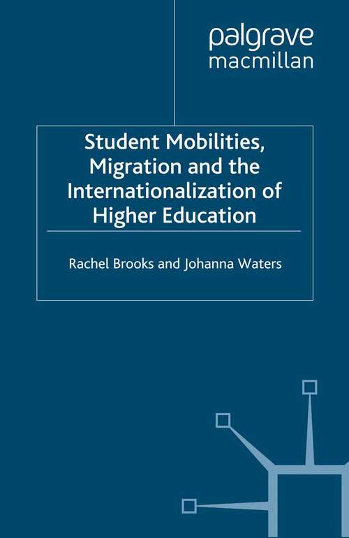 Book cover of Student Mobilities, Migration and the Internationalization of Higher Education (2011)