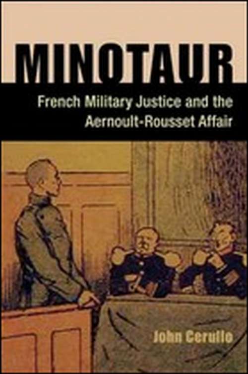 Book cover of Minotaur: French Military Justice and the Aernoult-Rousset Affair