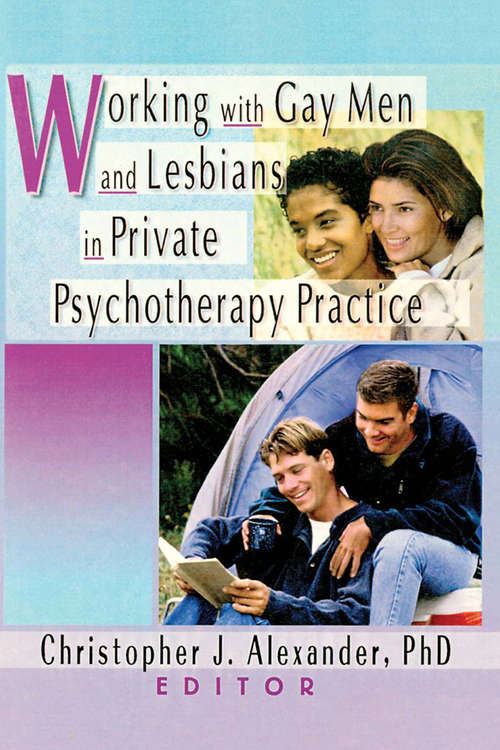 Book cover of Working with Gay Men and Lesbians in Private Psychotherapy Practice