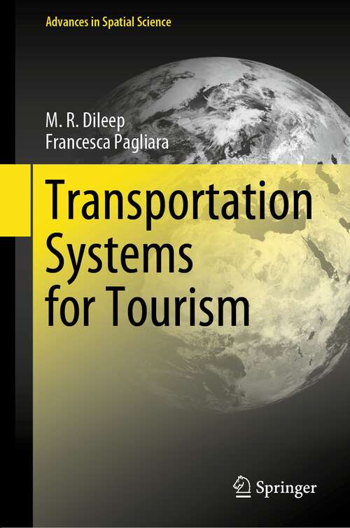 Book cover of Transportation Systems for Tourism (1st ed. 2023) (Advances in Spatial Science)